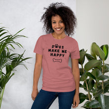 Load image into Gallery viewer, Dogs Make Me Happy T-shirt