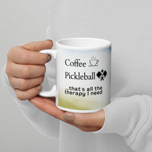 Load image into Gallery viewer, Coffee and Pickleball Therapy Mug